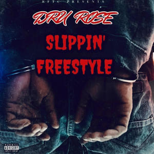 Slippin' Freestyle (Explicit)