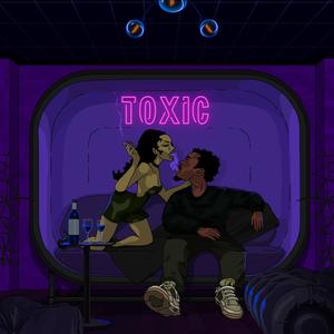 Toxic (feat. DJ Don Deez) [Explicit]