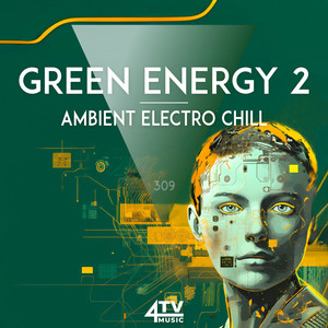 Green Energy 2 - Ambient Electro Chill