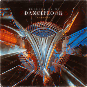 ROCKING ON MY DANCEFLOOR (Explicit)