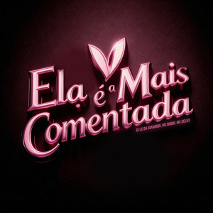 Ela é a Mais Comentada (Explicit)