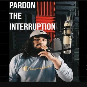 Pardon The Interruption (Explicit)