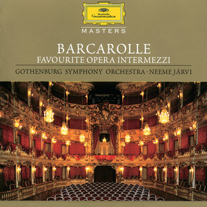 Barcarolle - Favourite Opera Intermezzi (船歌 - 最喜爱的歌剧间奏曲)