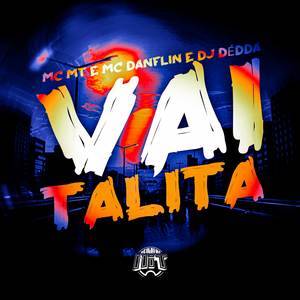 Vai Talita (Explicit)