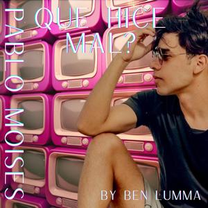 Que Hice Mal?(feat. Pablo Moises)