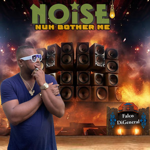 Noise Nuh Bother Me (Explicit)