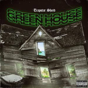 Green House (Explicit)