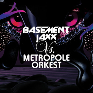 Basement Jaxx vs. Metropole Orkest