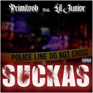 Suckas(feat. Lil Junior) (Explicit)
