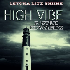 HIGH VIBE F/ STAX EDWARDZ (Explicit)