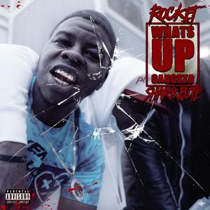 Whats Up Gangsta (feat. Sharkbite) [Explicit]