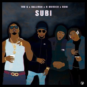 Subi (feat. Ballin30, N-Murder & Noni)