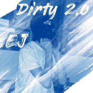 Dirty 2.0 (Explicit)