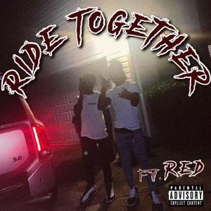 Ride Together (feat. G4E RED) (Explicit)