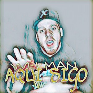 Aquí Sigo (Explicit)
