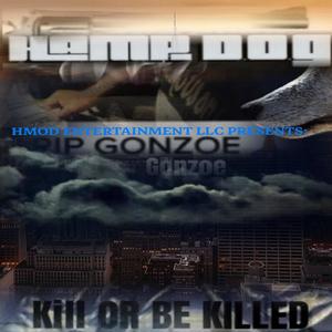 RIP Gonzoe (Kill Or Be Killed) In Loving Memory [Explicit]