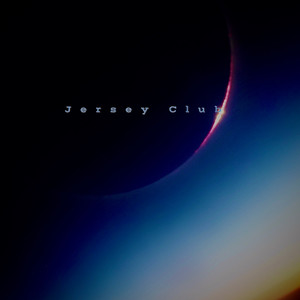 Jersey Club (Explicit)