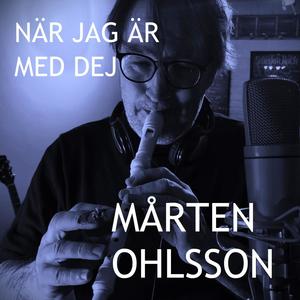 Mårten Ohlsson - När jag är med dej