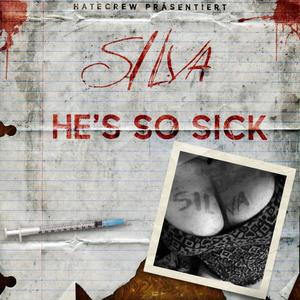 He´s so Sick (Explicit)