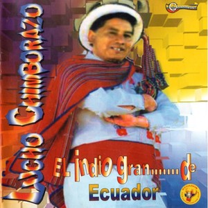 El Indio Gran...de Ecuador