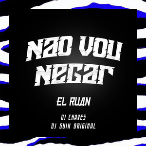 Não vou Negar (Explicit)