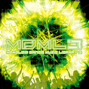 MDML3 -MOtOLOiD DANCE MUSIC LIBRARY3-