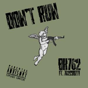 Don't Run (feat. 762coozy!) (Explicit)