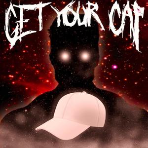 GET YOUR CAP (Sped Up) (Explicit)