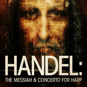 Handel: The Messiah & Concerto for Harp