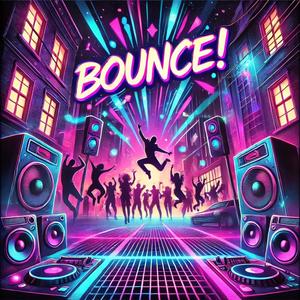 Bounce! (Explicit)