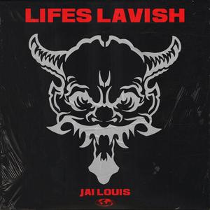 Life's Lavish (Explicit)