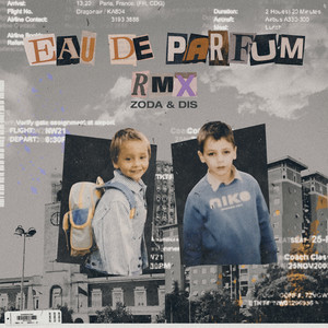 EAU DE PARFUM (RMX) [Explicit]