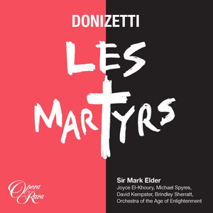 Les Martyrs - Donizetti: Les Martyrs, Act 1: Overture