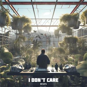 I Don't Care