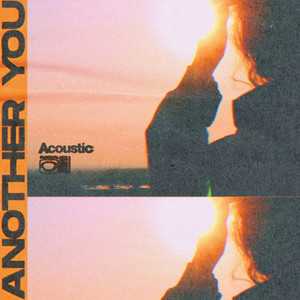 Another You (Acoustic) [Explicit]