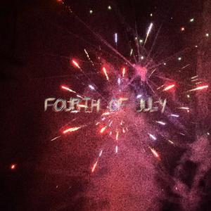 FOURTH OF JULY (feat. Declan the Celebrity) [Explicit]