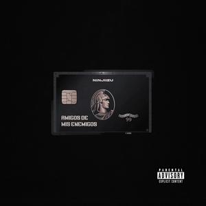 Amigos De Mis Enemigos (Explicit)