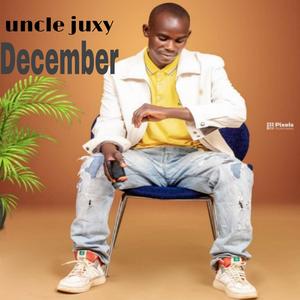 Uncle juxy december