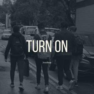 Turn On