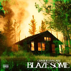 BLAZE SOME (Explicit)