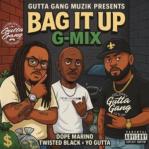 Bag It Up (feat. Yo Gutta, Dope Marino & Twisted Black) (Remix|Explicit)