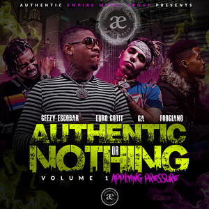 AUTHENTIC OR NOTHING VOLUME 1: APPLYING PRESSURE (Explicit)