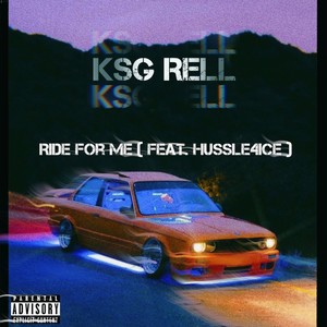 Ride For Me (feat. Hussle4Ice) (Explicit)