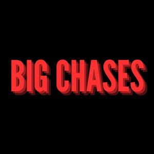 Big Chases