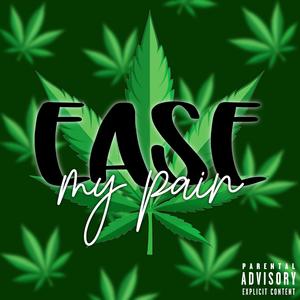 ease my pain (Explicit)