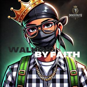 Walking By Faith