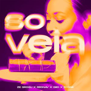 So Veia (feat. Rednav, Giiio & R_One)
