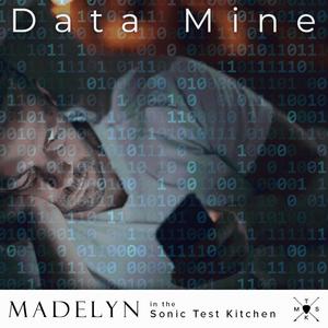 Data Mine (feat. Madelyn)