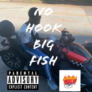 NO HOOK BIG FISH (Explicit)