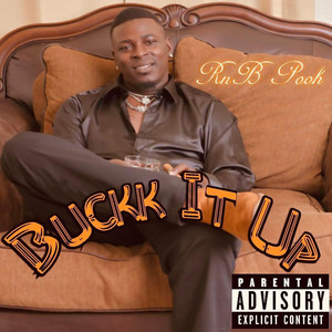 Buckk It Up (Explicit)